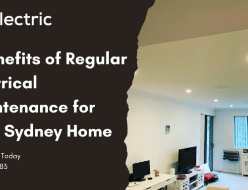 7 Benefits of Regular Electrical Maintenance for Your Sydney Home