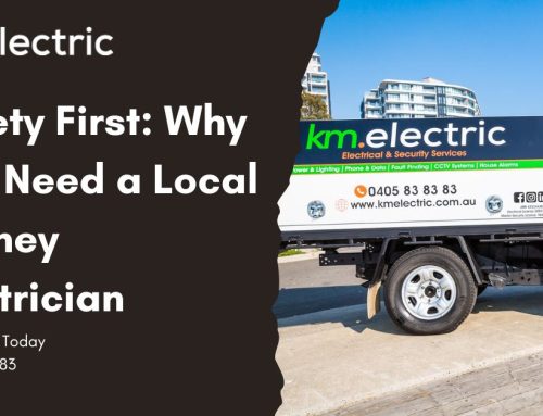 Safety First: Why You Need a Local Sydney Electrician